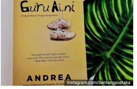 13 Kutipan Inspiratif Buku Guru Aini Karya Baru Andrea Hirata