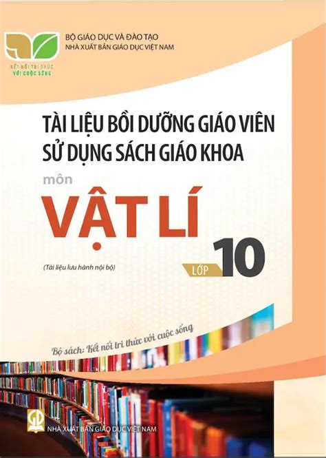 Tài Liệu Bồi Dưỡng Giáo Viên Vật Lí 10 Kết Nối Tri Thức Với Cuộc Sống Thư Viện Pdf