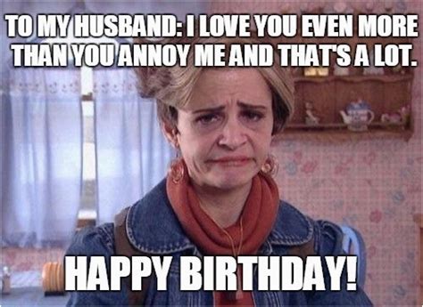 Funny Husband Birthday Memes
