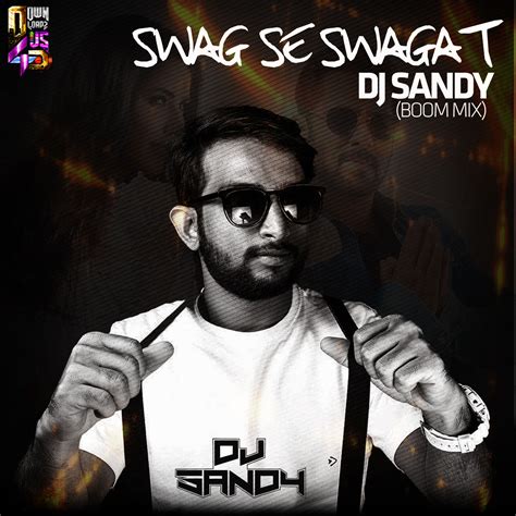 Swag Se Swagat Boom Mix Dj Sandy Downloads4djs