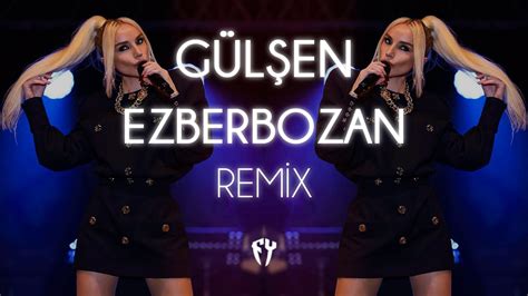 Gülşen Ezberbozan Fatih Yılmaz Remix YouTube