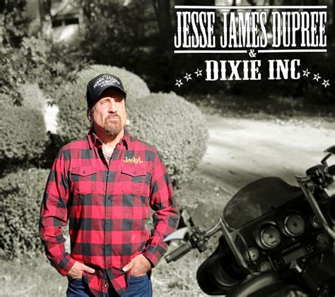 Jesse James Dupree And Dixie Inc