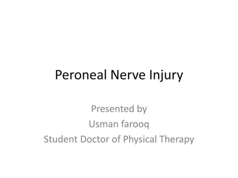 Peroneal Nerve Injury Foot Drop Treatment Ppt