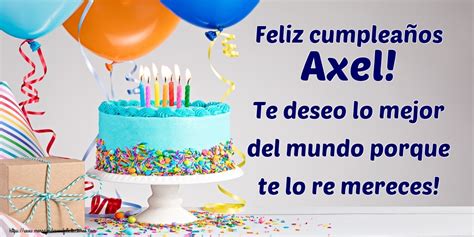 Cumpleaños Axel 🎂 Tartas Felicitaciones De Cumpleaños Para Axel