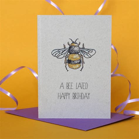 Belated Birthday Bee Themed Card By Adam Regester Design