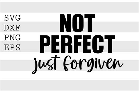 Not Perfect Just Forgiven Svg Graphic By Spoonyprint · Creative Fabrica