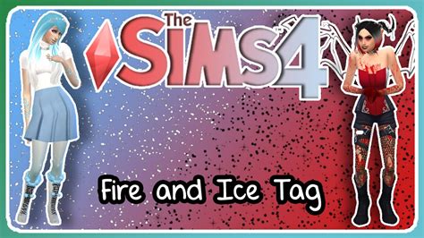 Sims 4 ~ Cas ~ Fire And Ice Tag Youtube