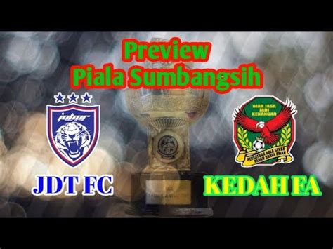 Perlawanan liga super 2021 diantara kedah darul aman fc dan johor darul ta'zim di stadium darul aman, alor setar. Preview Piala Sumbangsih JDT FC vs KEDAH FA - YouTube