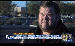 Then if repeated from 7 to 30 days. Why Is This Man Banned From Walmart For Life? - Consumerist