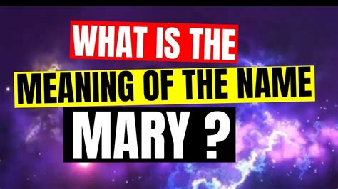 Meaning Of The Name Mary Meaning Of The Name Mary With Fun Facts And