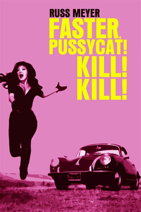 Faster Pussycat Kill Kill 1965 Posters — The Movie Database Tmdb