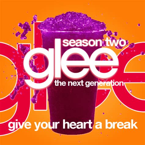 With alex bechet, demi lovato. Give Your Heart A Break | Glee: The Next Generation Fan ...