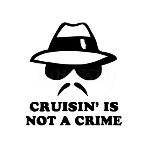 Cruising Is Not A Crime Car Stickers Wall Home Glass Window Door Laptop