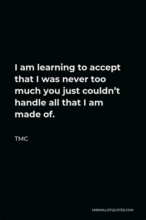 Tmc Quote I May Have Been Disposable To You But Dont Mistake Me As Replaceable