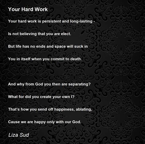 Your Hard Work Your Hard Work Poem By Liza Sud