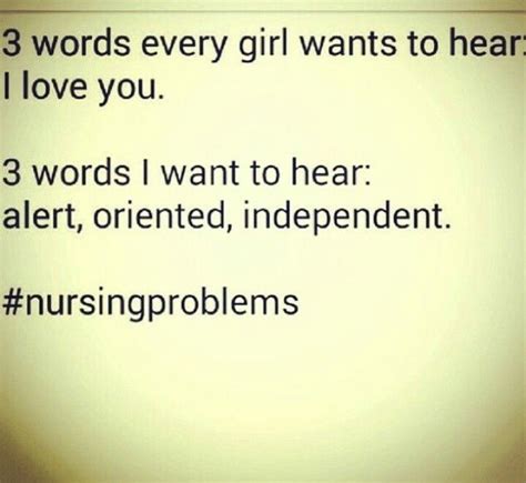 3 Words Every Girl Wants To Hear I Love You 3 Words I Want To Hear Alert Oriented