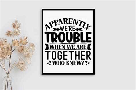 Apparently Were Trouble When We Are Together Who Knew By Teewinkle