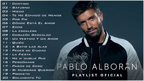 Pablo Alborán Sus Mejor Éxitos Mix Nuevo 2023💖 Pablo Alboran Grandes