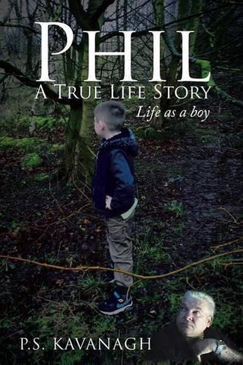 Phil A True Life Story Life As A Boy By Ps Kavanagh English