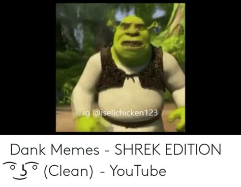 Ig 123 Dank Memes Shrek Edition ͡° ͜ʖ ͡° Clean Youtube Dank Meme