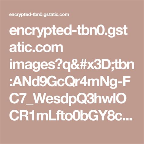 Encrypted Imagesqtbnand9gcqr4mng Fc7