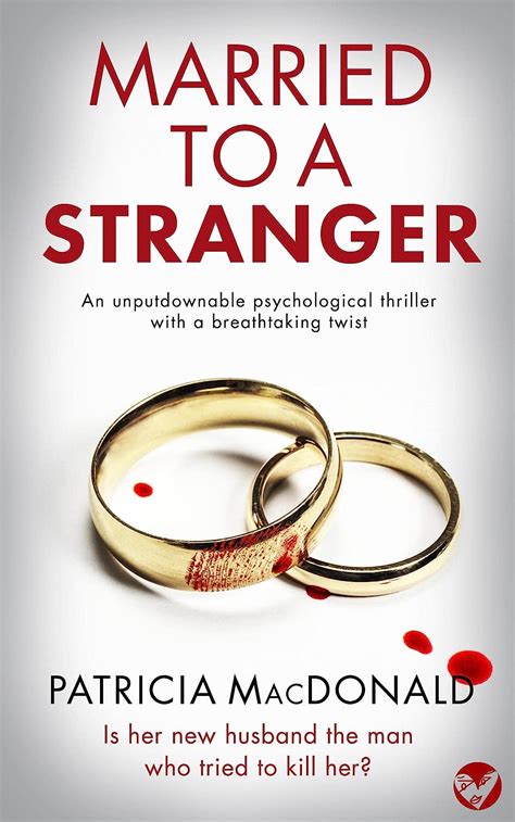 Married To A Stranger An Unputdownable Psychological Thriller With A Breathtaking Twist Totally