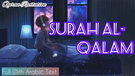 Surah Al Qalam Full With Arabic Text Hd Quran Recitation سورۃ