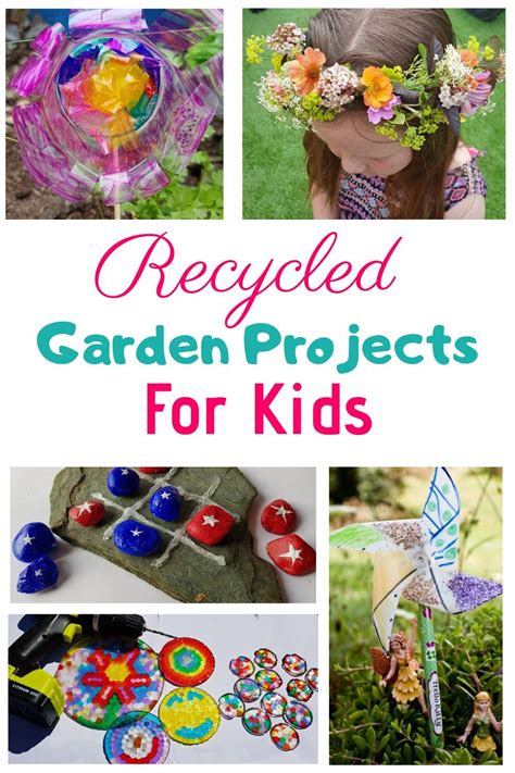 23 Awesome Recycled Garden Projects For Kids Recycled Garden Projects