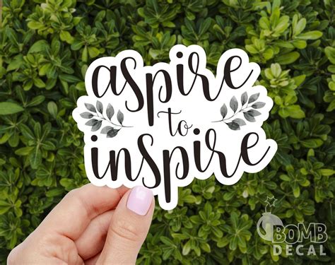 Aspire To Inspire Sticker Aspire Sticker Inspire Sticker Etsy