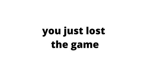You Just Lost The Game Game Sticker Teepublic