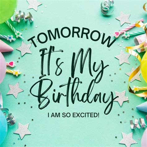 100 tomorrow is my birthday quotes to get your loved ones excited