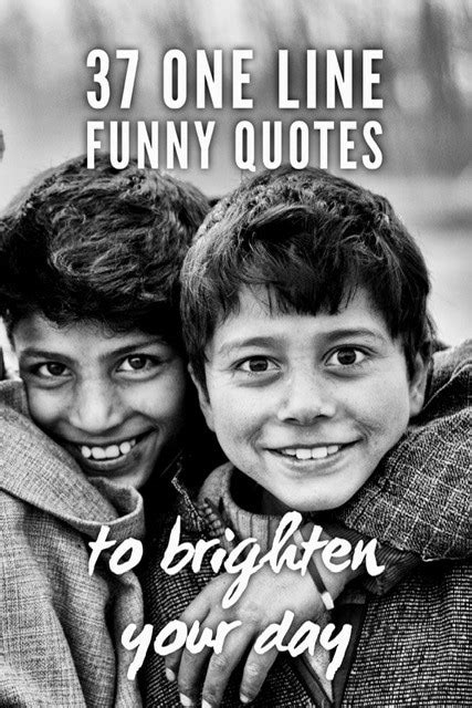 37 One Line Funny Quotes To Brighten Your Day Roy Sutton