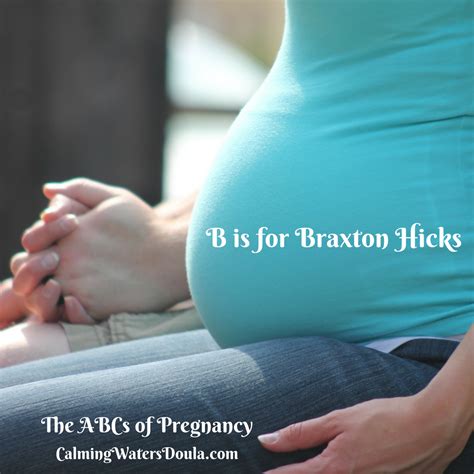 B Is For Braxton Hicks — Calming Waters Birth Services