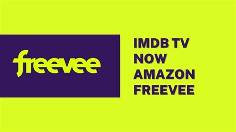 Amazon Freevee To Rebrand And Replace Imdb Tv