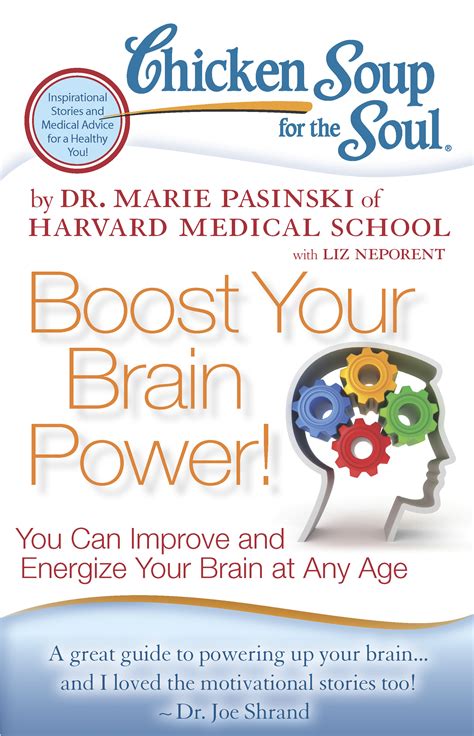 Chicken Soup For The Soul Boost Your Brain Power Book By Dr Marie Pasinski Liz Neporent