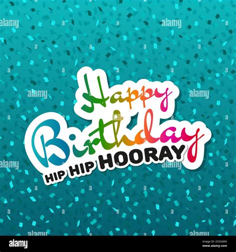 happy birthday hip hip hooray greeting card eps10 vector illustration stock vector image and art
