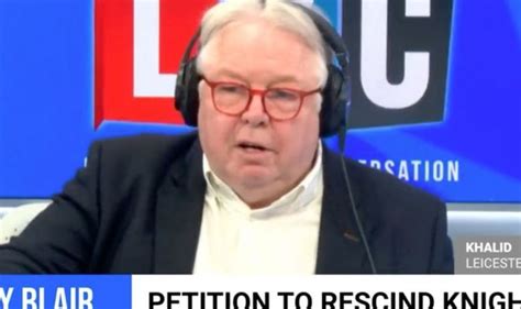 Nick Ferrari In Row With Caller Furious At Ludicrous Blair Honour Suspend Your Anger Uk