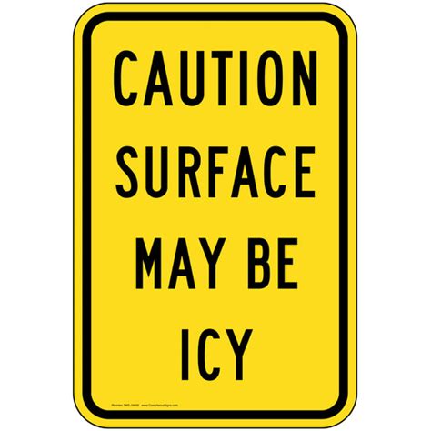 Vertical Sign Watch Your Step Caution Surface May Be Icy Sign