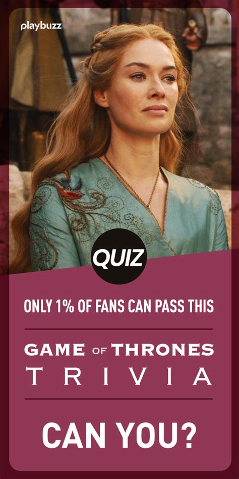 There Are Precious Few Places Where You Can Show Off Your Game Of Thrones Knowledge This Quiz