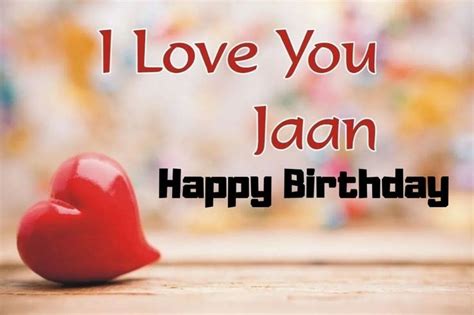 Happy Birthday Jaan Wishes Quotes And Images Happy Birthday