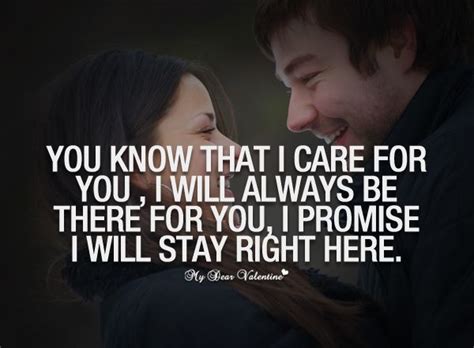 You Know That I Care For You I Will Always Be There For You I Promise