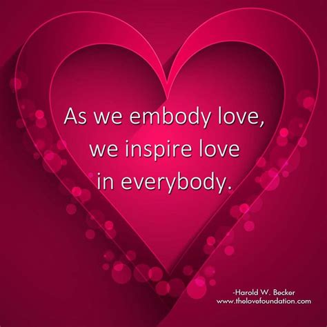 as we embody love we inspire love in everybody love smile quotes think happy thoughts