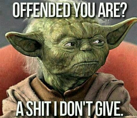 Yodas Wisdom Funny Yoda Quotes Funny Memes