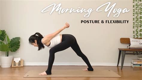 17min Morning Yoga Flow For Posture And Flexibility Self Confidence Boost Yoga Yoga Song