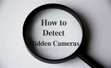 How To Detect Hidden Cameras — Top 6 Ways With Step By Step Guide