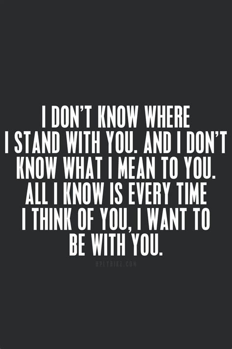 Forget the ones that forget you. i don't care what you think of me! god, i needed you, he murmured. I Think Of You, I Want To Be With You Pictures, Photos ...