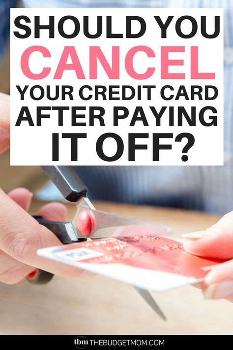 Should You Cancel Your Credit Card After Paying It Off Paying Off