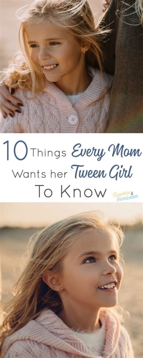 Ten Things Every Mom Wants Her Tween Girl To Know