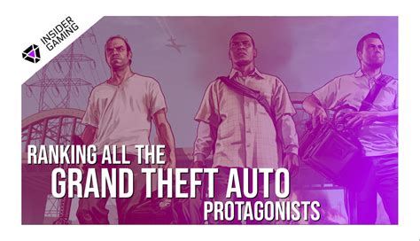 All Grand Theft Auto Protagonists Ranked Insider Gaming 【list】