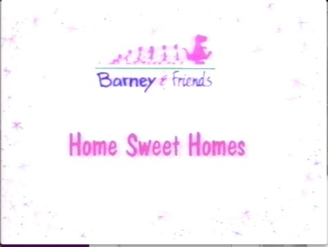 Home Sweet Homes Barneyandfriends Wiki Fandom Powered By Wikia